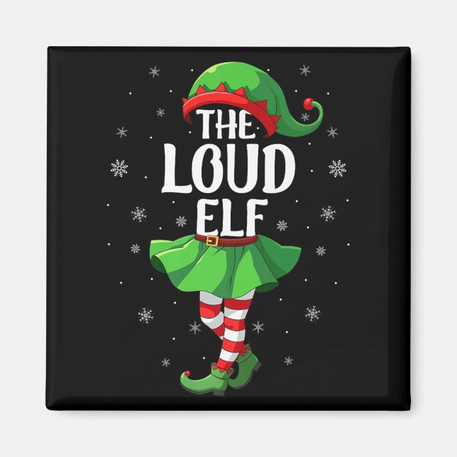 Imán Loud Elf Christmas Girls Women Elf Squad Xmas Fami (Frente)