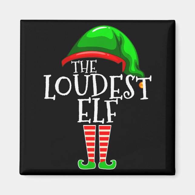 Imán Loudest Elf Group Matching Family Christmas Loud F (Frente)