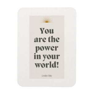 Imán Louise Hay Quote - Eres el poder en tu mundo