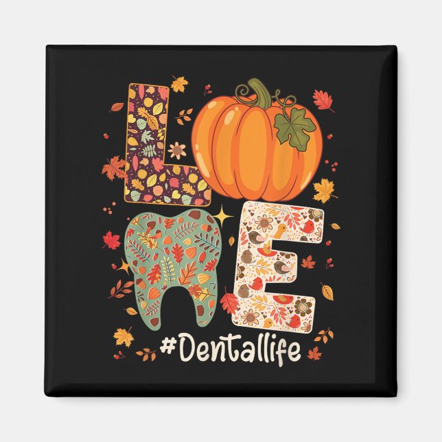 Imán Love Dental Life Pumpkin Tooth Dentist Fall Thanks (Frente)