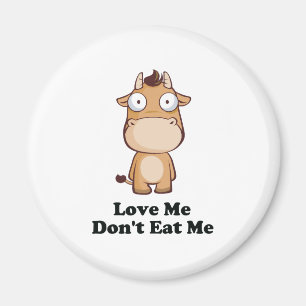 Imán Love Me Don't Comat Me Cow Design