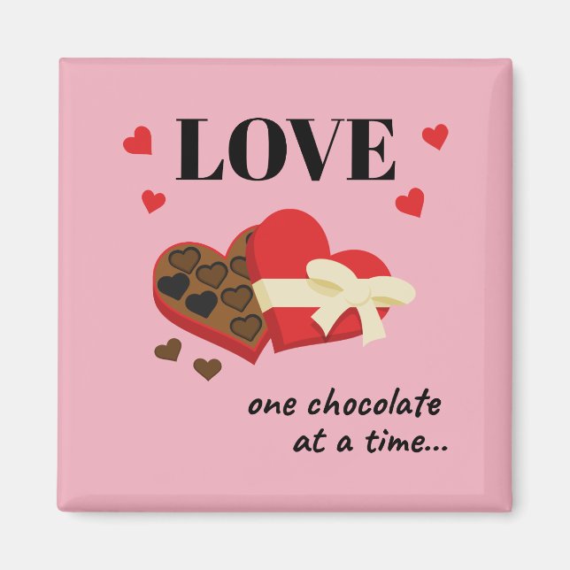 Imán Love One Chocolate at a Time Funny Quote (Frente)