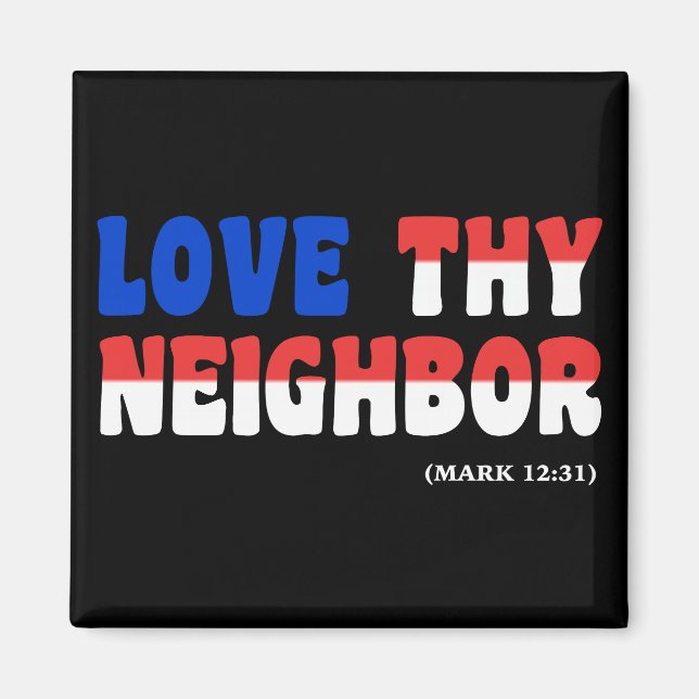 Imán Love Thy Neighbor Red White Blue: huracanes (Frente)
