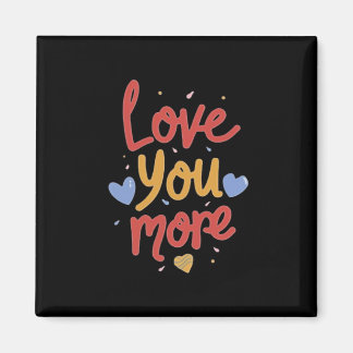 Imán Love You More Expressive Art