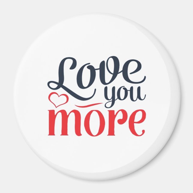 Imán Love You More Subtle Detail Style  (Frente)