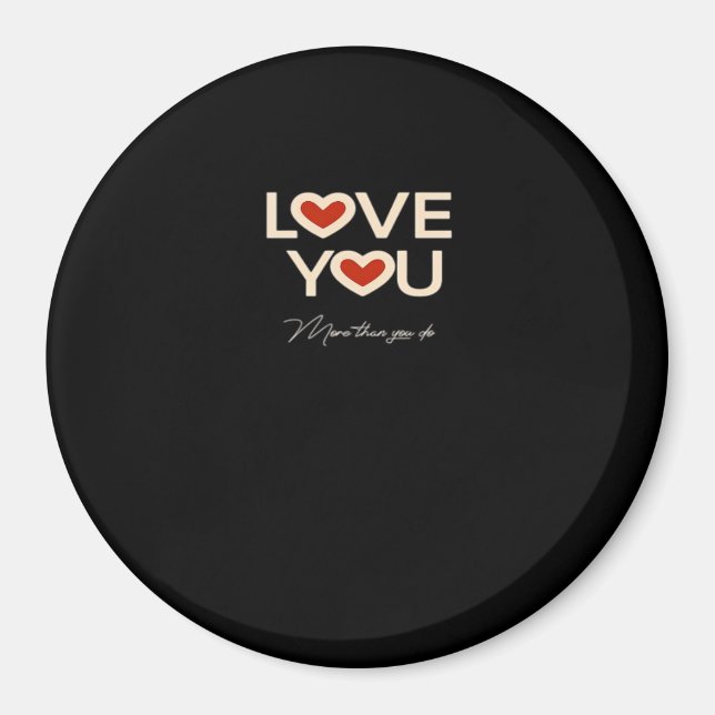 Imán Love You More Than You Do Romantic Style  (Frente)