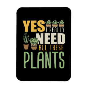 Imán Lover De Plantas Realmente Necesito Todas Estas Pl