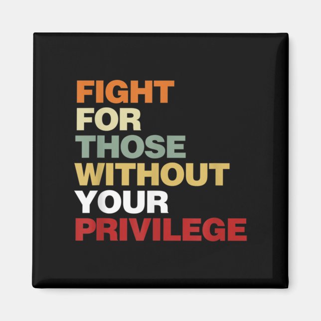 Imán Lucha Por Los Que No Tienen Derecho Civil Privileg (Frente)