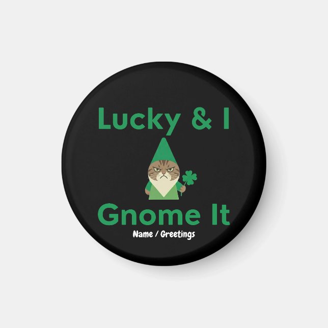 Imán  Lucky & I Gnome It Funny Sarcastic Cat St Patrick (Frente)
