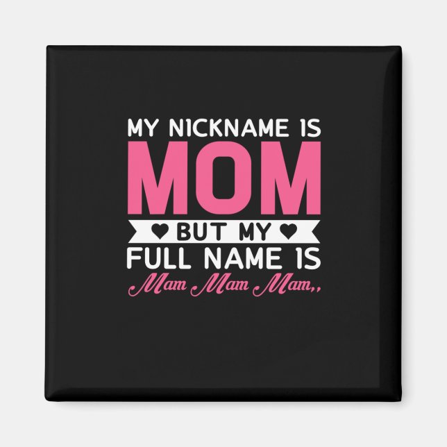 Imán Madre Arte Mi Apodo Es Mamá (Frente)