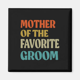 Imán Madre De La Boda Favorita De Groom, Mamá Graciosa.