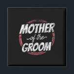 Imán Madre De La Madre De La Fiesta De La Boda De Mader<br><div class="desc">Madre De La Noche De La Boda Materna Soltera Mamá 1</div>
