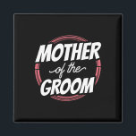 Imán Madre De La Madre Del Groom Dice Bachelor De La Fi<br><div class="desc">Madre Del Cebollo Dice Boda Bachelor Mamá Mamá</div>