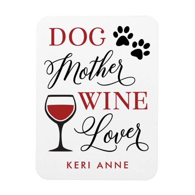 Imán Madre de perro Wine Lover Cuta Mascota Mamá (Vertical)