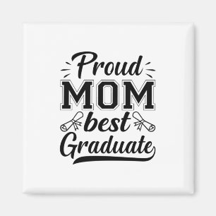 Imán Madre Regalo Mamá Orgullosa Mejor Graduada