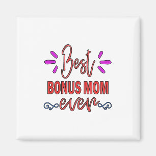 Imán Madre Regalo Mejor Bono Mamá Nunca