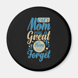 Imán Madre Regalo, nuestra madre era una gran