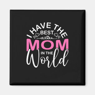 Imán Madre Regalo Tengo La Mejor Mamá