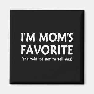 Imán Madres Divertidas Hijo Hija Favorito de Mamá Soy