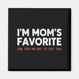 Imán Madres Divertidas Hijo Hija Favorito Soy el Favori