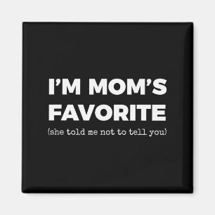 Imán Madres Divertidas Hijo Hija Favorito Soy el Favori
