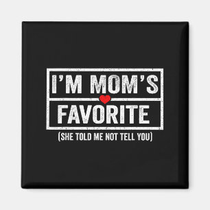 Imán Madres Divertidas Hijo Hija Favorito Soy El Favori