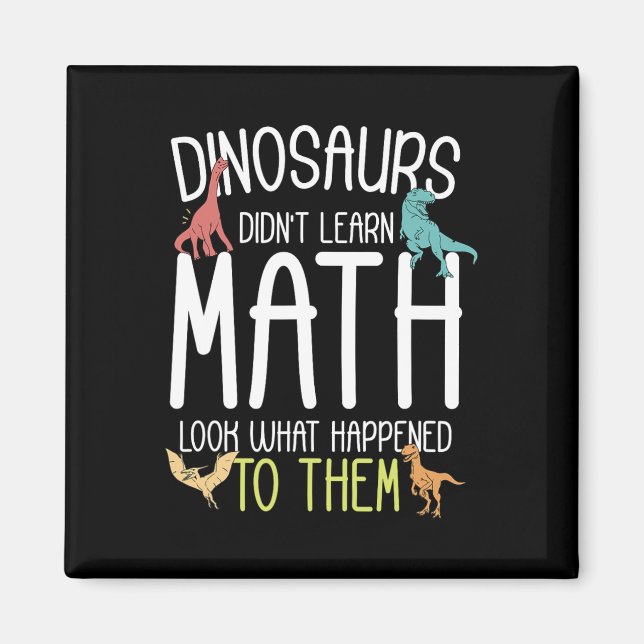 Imán Maestro de Matemáticas Dinosaurios No Aprendieron  (Frente)