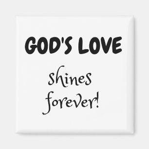 Imán Magnet 5x5 cm with text God's love shines forever