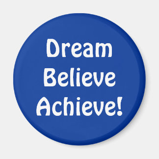 Imán Magnet - DreamBelieveAchieve!