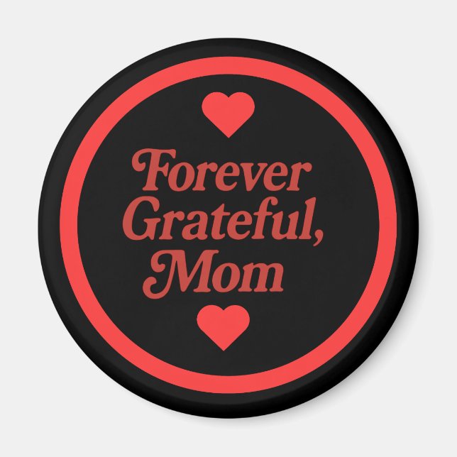 Imán Magnet Forever Grareful Mom (Frente)