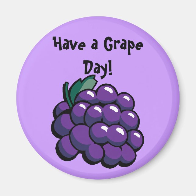 Imán Magnet 'Have the Grape Day' (Frente)