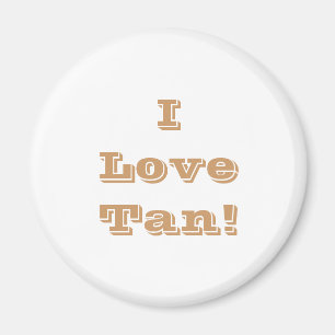 Imán Magnet I Love Tan