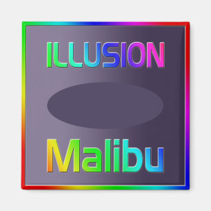 Imán ¡Magnet "ILLUSION Malibu"!