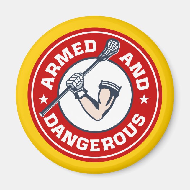 Imán Magnet Lacrosse Armado y Peligroso (Frente)
