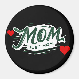Imán Magnet Mom sólo Mom