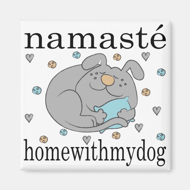 Imán Magnet Square Namaste Hogar con mi perro (Frente)