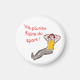 Imán Magnet Va plutôt faire du sport femme