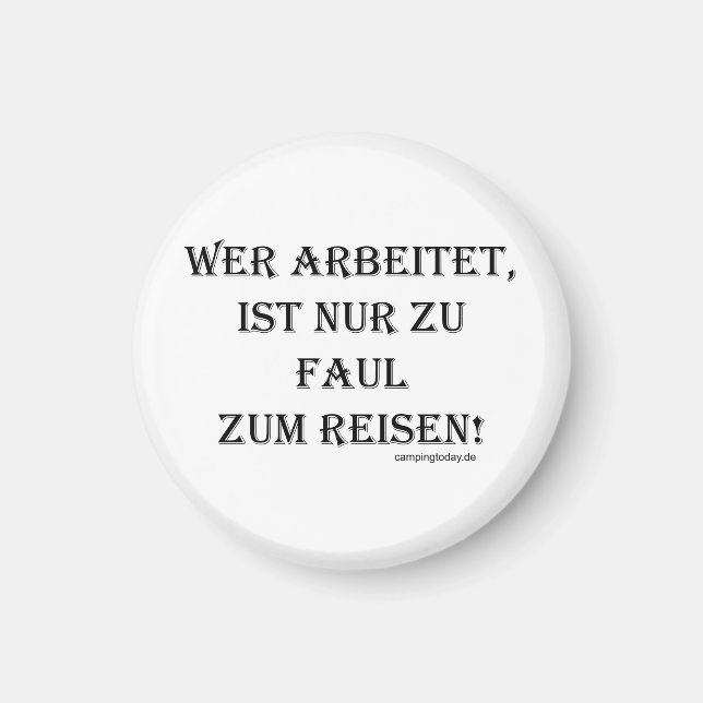 Imán Magnet "Zu faul zum Reisen (Frente)