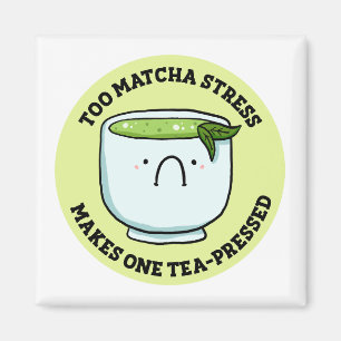 Imán Magnetoscopio de Tea Pun de estrés de Too Matcha