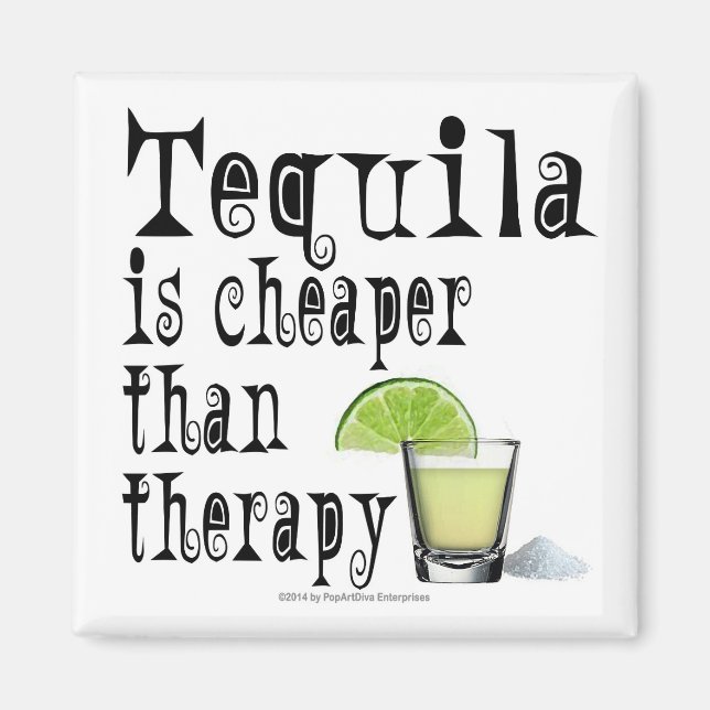 IMÁN MAGNETS, TEQUILA ES MÁS BARATA QUE LA TERAPIA (Frente)