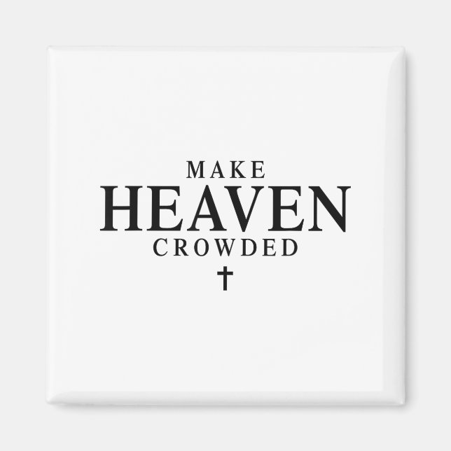 Imán Make Heaven Crowded Retro Patriotic Christian Fait (Frente)