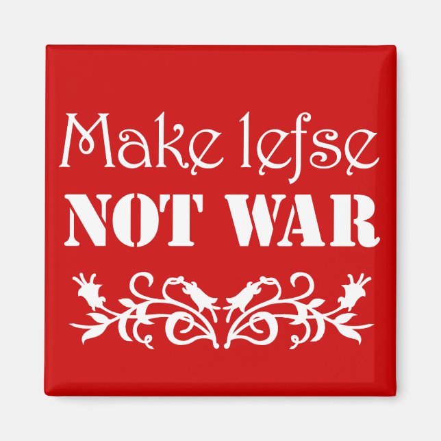 Imán Make Lefse Not War (Frente)
