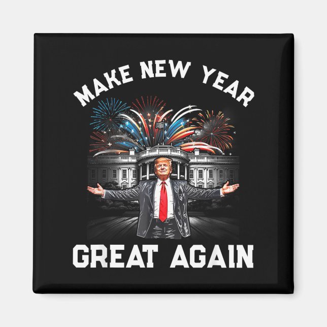 Imán Make New Year Great Again Happy New Years Eve Day  (Frente)