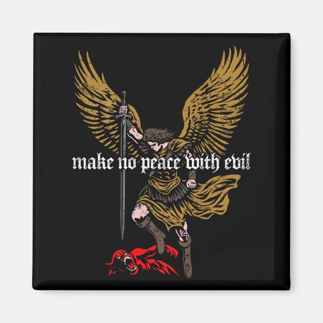 Imán Make No Peace With Evil Archangel Michael Design ( (Frente)