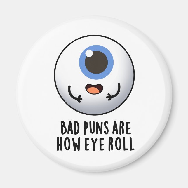 Imán Malas puntas son cómo los ojos rotan graciosos pun (Frente)