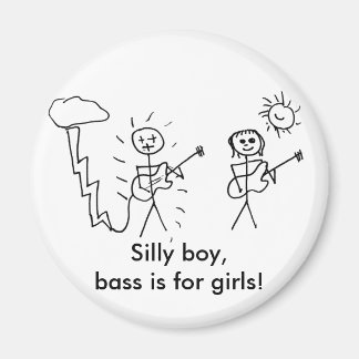 Imán ¡Maldito muchacho, el bajo es para chicas! Regalo