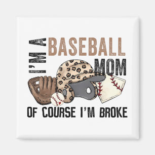 Imán Mamá De Béisbol Por Supuesto Que Rompí Madres De L