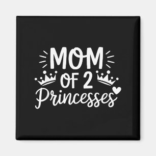Imán Mamá de dos princesas hijas gemelas mamá madres