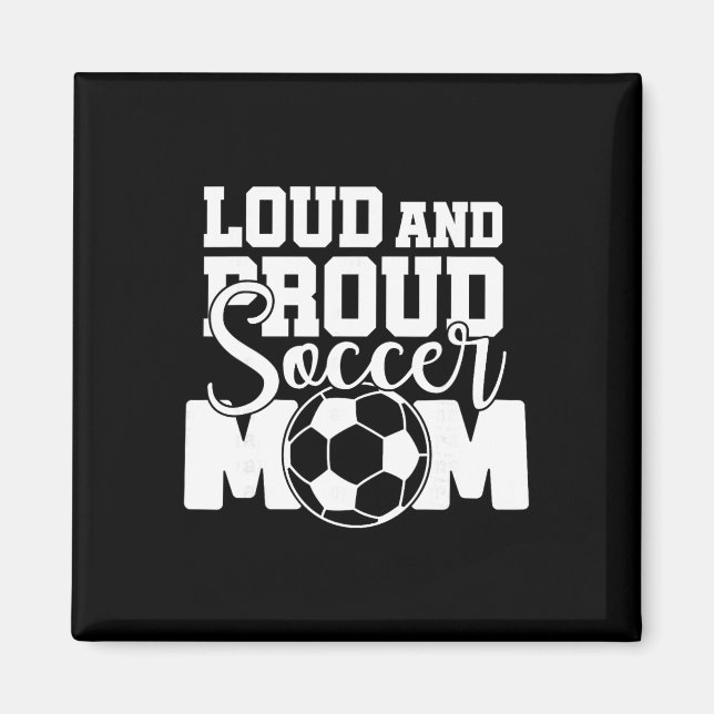 Imán Mamá de fútbol ruidosa y orgullosa  (Frente)