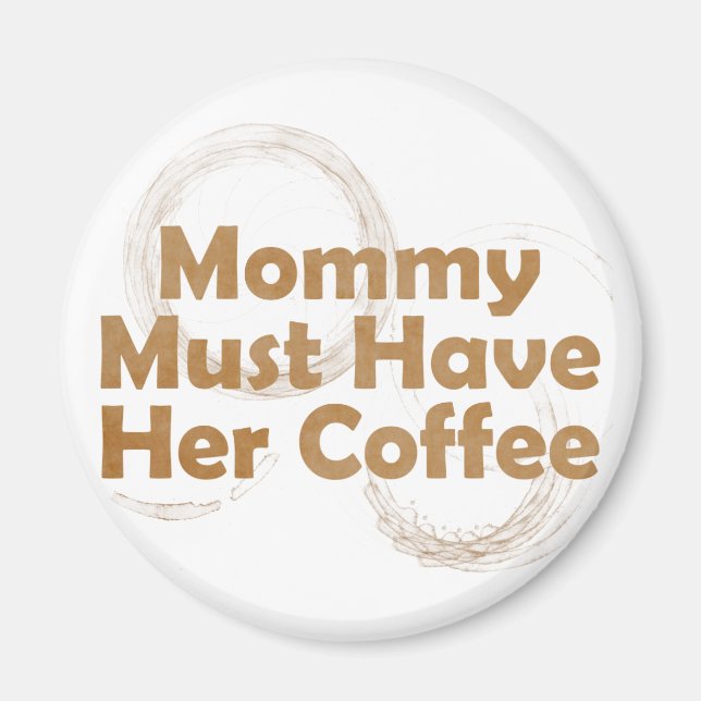 Imán Mamá Debe Tomar Su Café (Frente)